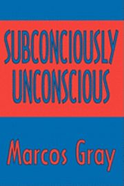 bokomslag Subconsciously Unconscious
