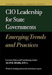 Alan R. Shark - CIO Leadership for State Governments Emerging Trends & Practices, Häftad