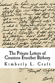 bokomslag The Private Letters of Countess Erzsébet Báthory