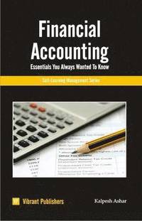 bokomslag Financial Accounting Essentials You Always Wanted To Know