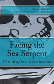 bokomslag The Maylee Adventures: Facing the Sea Serpent