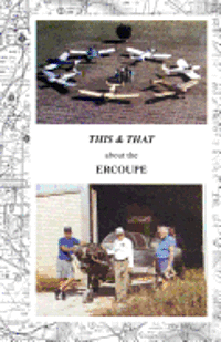 bokomslag This & That about the Ercoupe: This is a rewrite and much improved 2011 color edition of 'This & That about the Ercoupe' first published in 1992