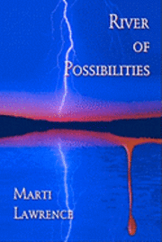 River of Possibilities: A Tale of Death, Deception and the Paranormal 1