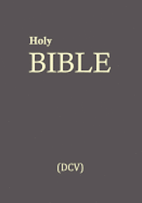 bokomslag Holy Bible (DCV): Divinitatis Cristi Veritas (DCV)