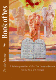 bokomslag Book of Yes: A Reinterpretation of the Ten Commandments for the New Millennium