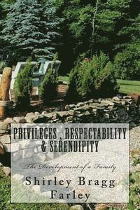Privileges, Respectability & Serendipity: The Development of a Family 1