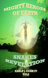 bokomslag Mighty Heroes of Earth Vol 2 Snakes Revelation