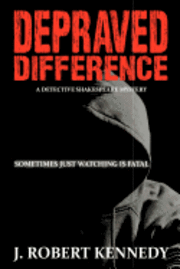 bokomslag Depraved Difference: A Detective Shakespeare Mystery