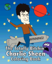 bokomslag The Totally Bitchin' Charlie Sheen Coloring Book