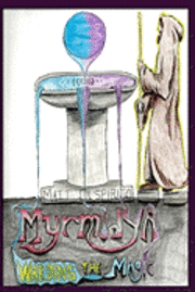 Matt Di Spirito - Myrmidya: Warding the Magic, Häftad