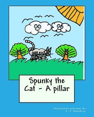 bokomslag Spunky the Cat - A pillar