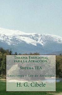 bokomslag Terapia Emocional para La Atracción Sistema TEA: Sistema TEA