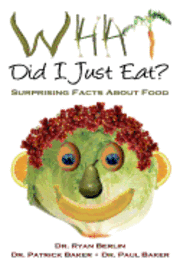 What Did I Just Eat? Surprising Facts About Food