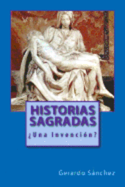 bokomslag Historias Sagradas: ¿Una Invención?