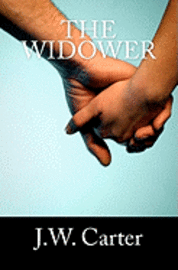 J. W. Carter, Michelle Holt - The Widower, Häftad. Tillgänglighet: Lägg i varukorg