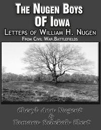 bokomslag The Nugen Boys Of Iowa: Letters of William H. Nugen