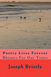 bokomslag Poetry Lives Forever: Rhymes For Our Times