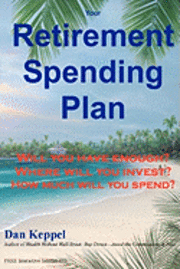 bokomslag Your Retirement Spending Plan: : Will you have enough?