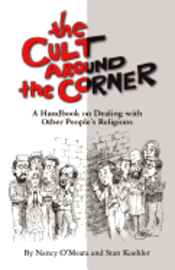 bokomslag The Cult Around the Corner: A Handbook on Dealing with Other People's Religions