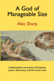 bokomslag A God of Manageable Size