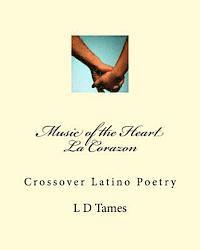 bokomslag Music of the Heart La Corazon: Crossover Latino Poetry