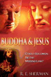 bokomslag Buddha and Jesus: : Could Solomon Be the Missing Link?