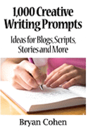 bokomslag 1,000 Creative Writing Prompts: Ideas for Blogs, Scripts, Stories and More