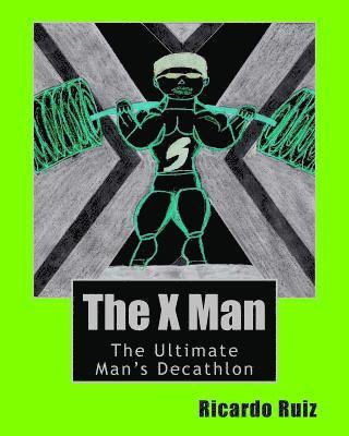 Ricardo Ruiz - The X Man: The Ultimate Man's Decathlon, Häftad. Tillgänglighet: Lägg i varukorg