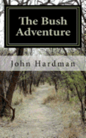 John Hardman - The Bush Adventure, Häftad