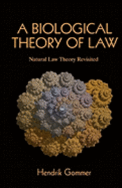 bokomslag A Biological Theory of Law: Natural Law Theory Revisited