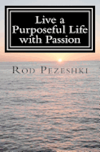 Live a Purposeful Life With Passion: Connect To Your Inner Being! Quotes & Affirmations 1