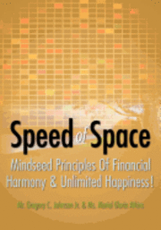 bokomslag Speed of Space: SPEED OF SPACE, Mindseed Principles Of Financial Harmony & Unlimited Happiness!