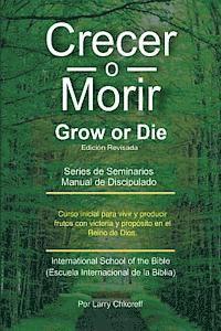bokomslag Crecer O Morir: Grow or Die - Spanish Translation
