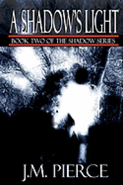 bokomslag A Shadow's Light: Book Two of The Shadow Series