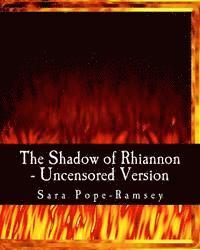 bokomslag The Shadow of Rhiannon - Uncensored Version