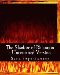 The Shadow of Rhiannon - Uncensored Version 1