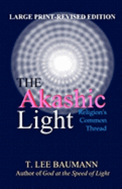bokomslag The Akashic Light: Religion's Common Thread
