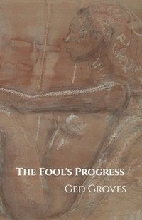 bokomslag The Fool's Progress: Poems