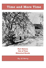 A. J. Berry - Time and More Time: Out of Time Part 16, Häftad