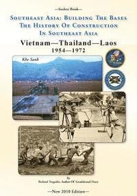 bokomslag -Seabee Book- Southeast Asia: Building The Bases The History Of Construction In Southeast Asia: Vietnam Construction