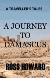 bokomslag A Traveller's Tales - A Journey to Damascus