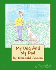 Emerald Garcia - My Dog And My Dad, Häftad