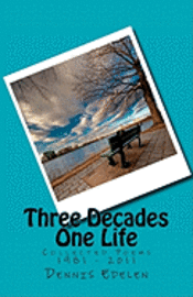 bokomslag Three Decades/One Life: Collected Poems 1981 - 2011