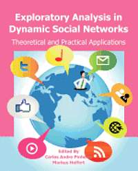 bokomslag Exploratory Analysis in Dynamic Social Networks: Theoretical and Practical Applications