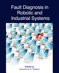 bokomslag Fault Diagnosis in Robotic and Industrial Systems