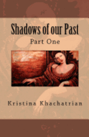 Shadows of our Past 1