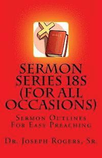 bokomslag Sermon Series 18S (For All Occasions): Sermon Outlines For Easy Preaching