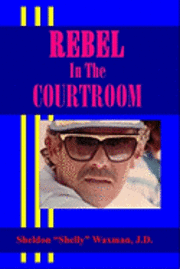 bokomslag Rebel In The Courtroom