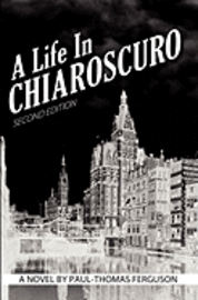 A Life in Chiaroscuro, 2nd Edition 1