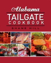 bokomslag Alabama Tailgate Cookbook: 2010 Recipes in Review